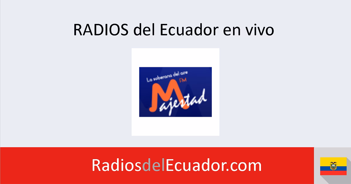 ¿Cuál es la frecuencia de Radio Majestad en Quito?